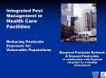 Integrated Pest Management in Health Care Facilities Reducing Pesticide Exposure for Vulnerable Popu PowerPoint PPT Presentation