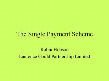 The Single Payment Scheme