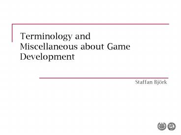 Terminology and Miscellaneous about Game Development