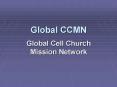 Global CCMN PowerPoint PPT Presentation