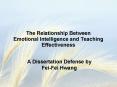 The Relationship Between Emotional Intelligence and Teaching Effectiveness PowerPoint PPT Presentation
