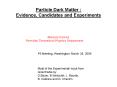 Particle Dark Matter : Evidence, Candidates and Experiments PowerPoint PPT Presentation
