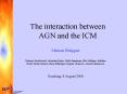 The interaction between AGN and the ICM PowerPoint PPT Presentation