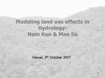 Modeling land use effects in Hydrology: Nam Ken