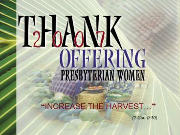 INCREASE THE HARVEST