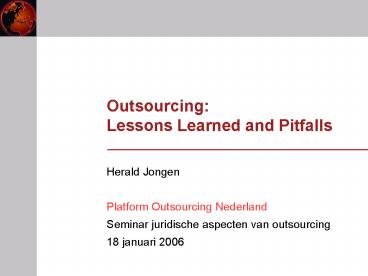 Outsourcing: Lessons Learned and Pitfalls