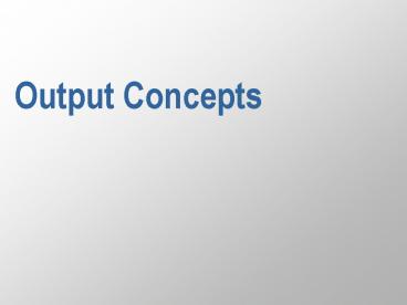 Output Concepts