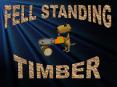 FELL STANDING TIMBER PowerPoint PPT Presentation