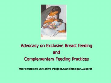 Advocacy on Exclusive Breast feeding and Complementary Feeding Practices