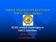 National Association of Cancer Control NACC Tbilisi, Georgia PowerPoint PPT Presentation