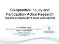 Cooperative inquiry and Participatory Action Research Towards a collaborative social work agenda PowerPoint PPT Presentation