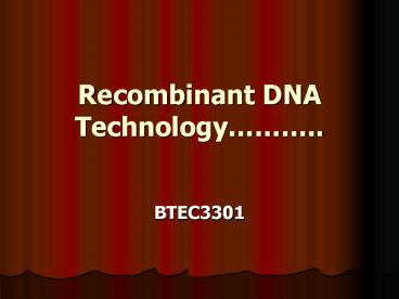 Recombinant DNA Technology''