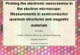 Probing%20the%20electronic%20nanocosmos%20in%20the%20electron%20microscope:%20Measurements%20in%20semiconductor%20quantum%20structures%20and%20magnetic%20materials%20K.%20Leifer%20Institute%20of%20Electron%20Microscopy%20and%20Nano-Engineering%20Angstrom%20Laboratory%20University%20of%20Uppsala PowerPoint PPT Presentation