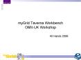 myGrid Taverna Workbench OMII-UK Workshop PowerPoint PPT Presentation