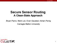Secure Sensor Routing A Clean-Slate Approach