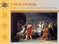 Critical Thinking or How to be a Really Good Pain in the Ass PowerPoint PPT Presentation