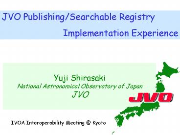 Yuji Shirasaki National Astronomical Observatory of Japan JVO