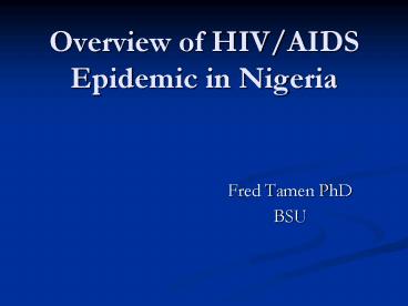 Overview of HIVAIDS Epidemic in Nigeria