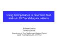Using bioimpedance to determine fluid status in CKD and dialysis patients PowerPoint PPT Presentation