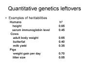Quantitative genetics leftovers