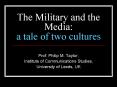 The Military and the Media: a tale of two cultures PowerPoint PPT Presentation