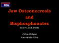 Jaw Osteonecrosis and Bisphosphonates Zometa and Aredia PowerPoint PPT Presentation