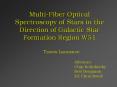 Multi-Fiber Optical Spectroscopy of Stars in the Direction of Galactic Star Formation Region W51 PowerPoint PPT Presentation