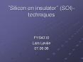 Silicon on insulator SOItechniques PowerPoint PPT Presentation