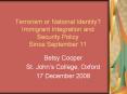 Terrorism%20or%20National%20Identity?%20Immigrant%20Integration%20and%20Security%20Policy%20Since%20September%2011 PowerPoint PPT Presentation