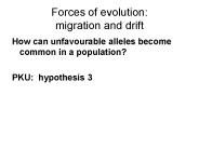 Forces of evolution:  migration and drift