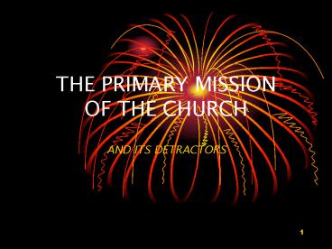 THE PRIMARY MISSION OF THE CHURCH