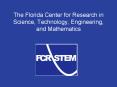 The Florida Center for Research in Science, Technology, Engineering, and Mathematics PowerPoint PPT Presentation