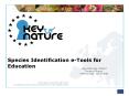 Species Identification e-Tools for Education PowerPoint PPT Presentation