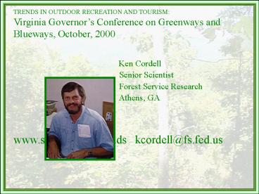 TRENDS IN OUTDOOR RECREATION AND TOURISM: