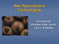 New Reproductive Technologies PowerPoint PPT Presentation