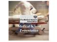 Medical School Presentation PowerPoint PPT Presentation
