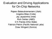 Evaluation and Driving Applications for On-Chip Networks