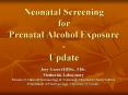 Neonatal Screening for Prenatal Alcohol Exposure - Update PowerPoint PPT Presentation