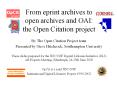 From%20eprint%20archives%20to%20open%20archives%20and%20OAI:%20the%20Open%20Citation%20project PowerPoint PPT Presentation