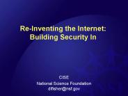 Re-Inventing the Internet: Building Security In