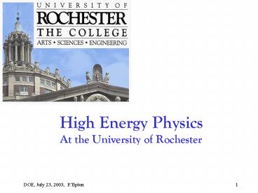 High Energy Physics At the University of Rochester