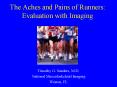 The Aches and Pains of Runners: Evaluation with Imaging PowerPoint PPT Presentation