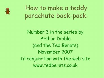 How to make a teddy parachute back-pack.