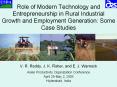 Role of Modern Technology and Entrepreneurship in Rural Industrial Growth and Employment Generation: Some Case Studies PowerPoint PPT Presentation