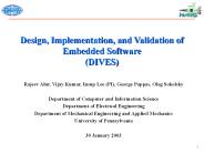 Design, Implementation, and Validation of Embedded Software (DIVES)