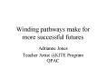 Winding pathways make for more successful futures PowerPoint PPT Presentation