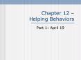 Chapter 12 Helping Behaviors PowerPoint PPT Presentation