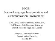 NICE: Native Language Interpretation and Communication Environment