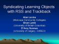 Syndicating Learning Objects with RSS and Trackback PowerPoint PPT Presentation