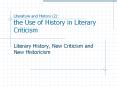 Literature and History (2): the Use of History in Literary Criticism PowerPoint PPT Presentation